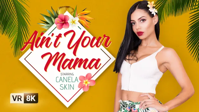 Ain’t Your Mama